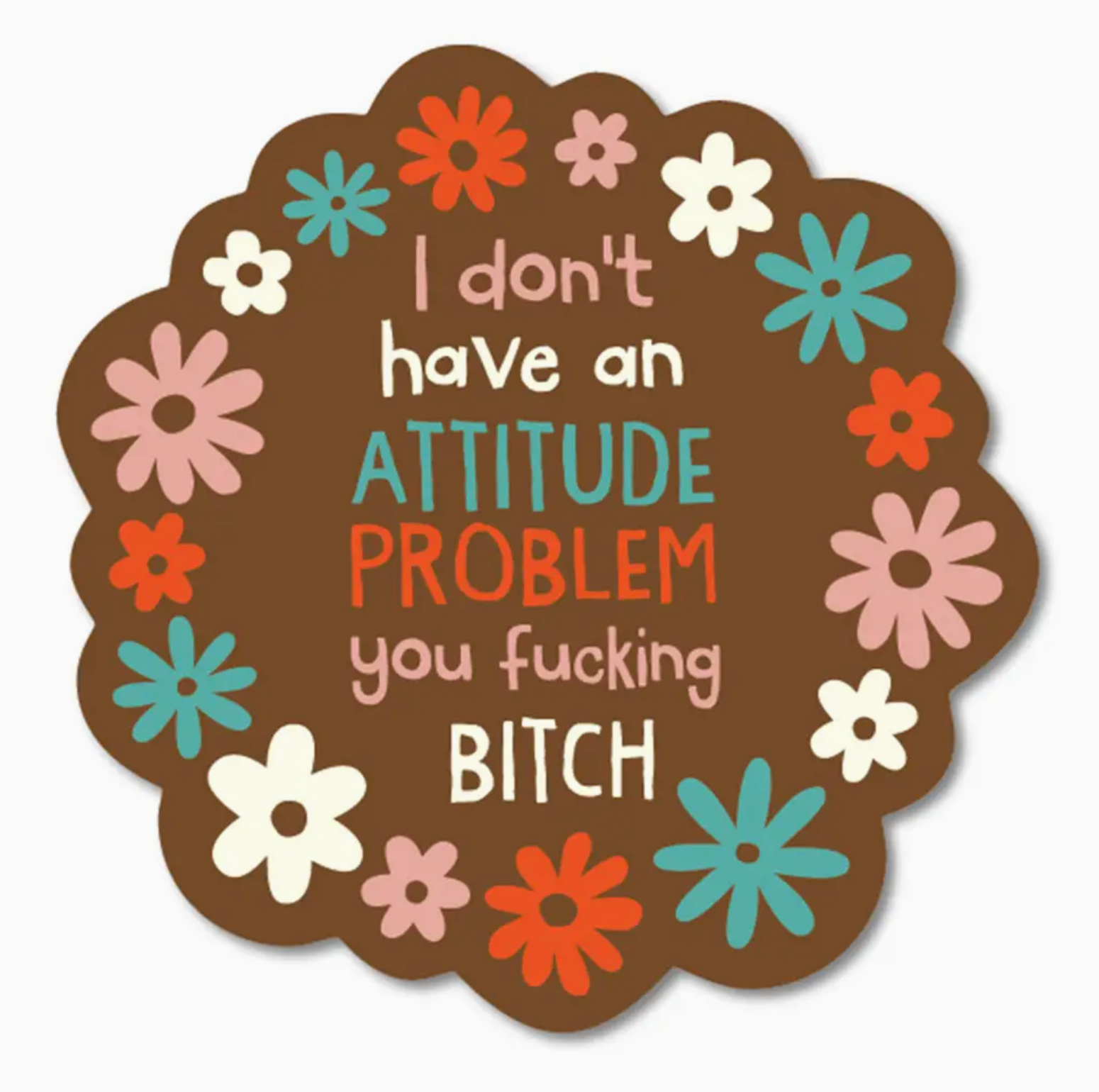 Attitude Problem Sticker