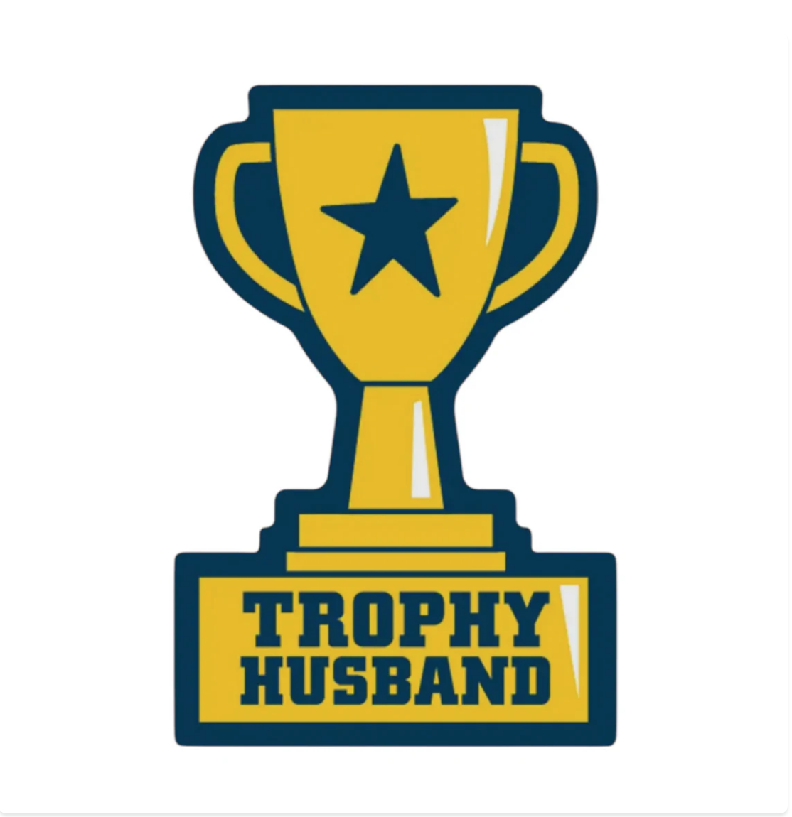 Trophy Husband Sticker