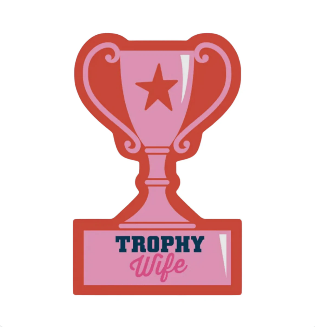 Trophy Wife Sticker